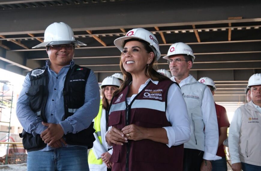 Constata Mara Lezama avance del 42% en la construcción del nuevo Hospital General del ISSSTE en Chetumal