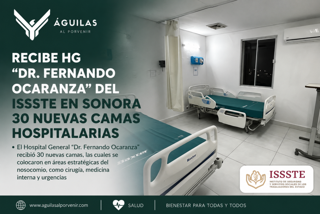 Recibe HG “Dr. Fernando Ocaranza” del ISSSTE en Sonora 30 nuevas camas hospitalarias