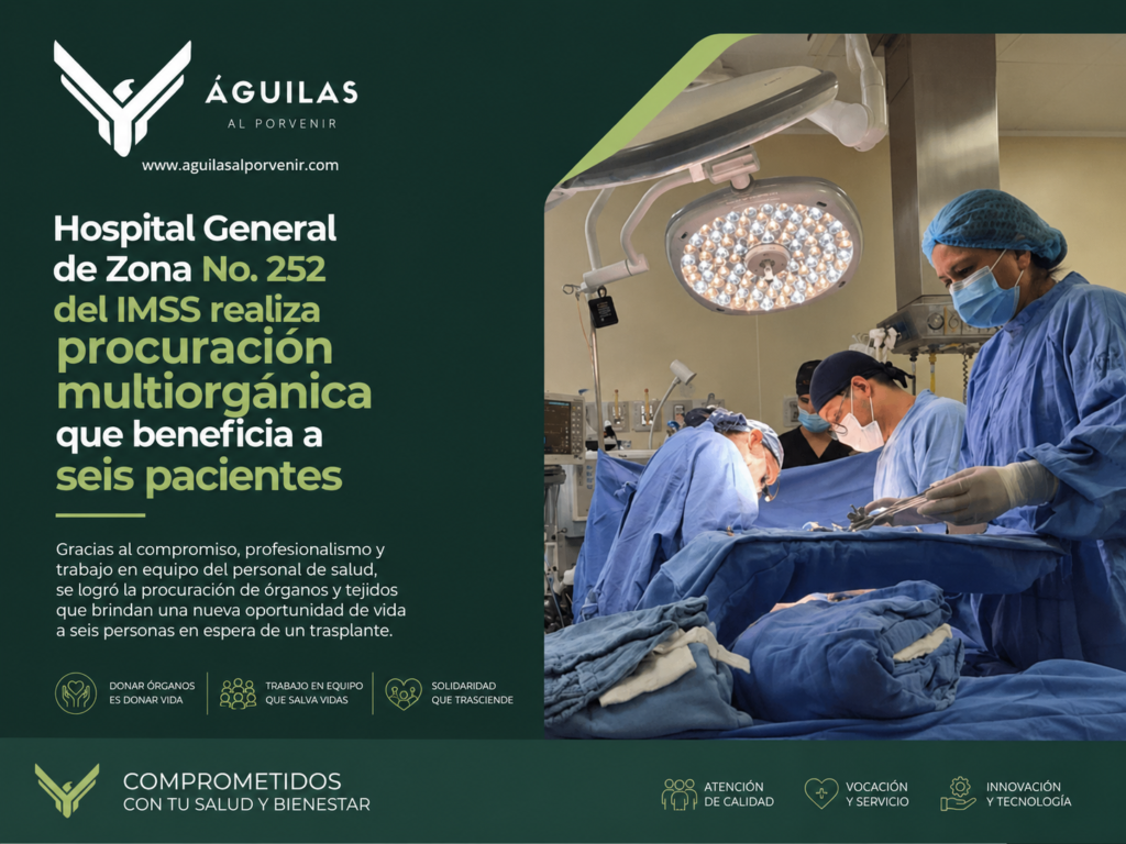 Hospital General de Zona No. 252 del IMSS realiza procuración multiorgánica que beneficia a seis pacientes
