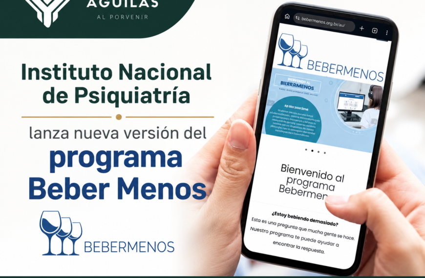 Instituto Nacional de Psiquiatría lanza nueva versión del programa Beber Menos
