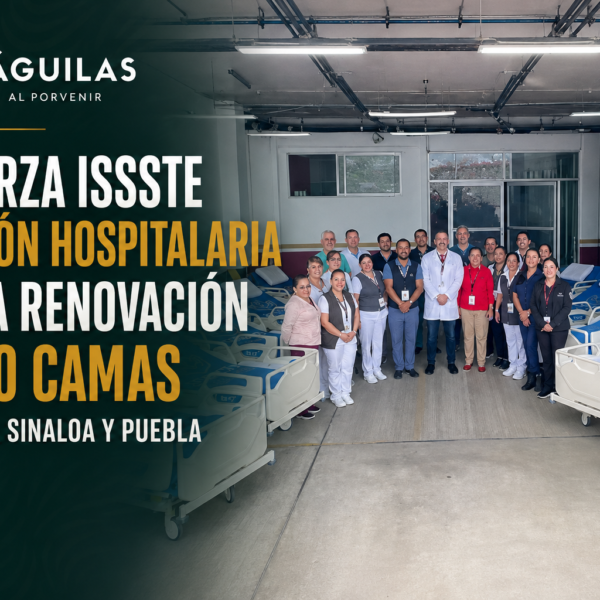 Refuerza ISSSTE atención hospitalaria con la renovación de 140 camas en Oaxaca, Sinaloa y Puebla