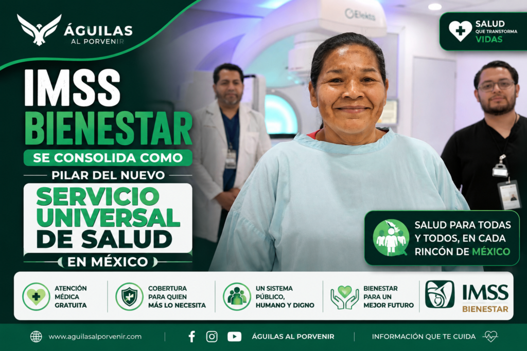 IMSS Bienestar se consolida como pilar del nuevo Servicio Universal de Salud en México