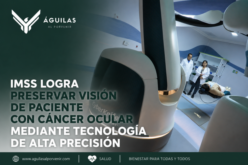 IMSS logra preservar visión de paciente con cáncer ocular mediante tecnología de alta precisión