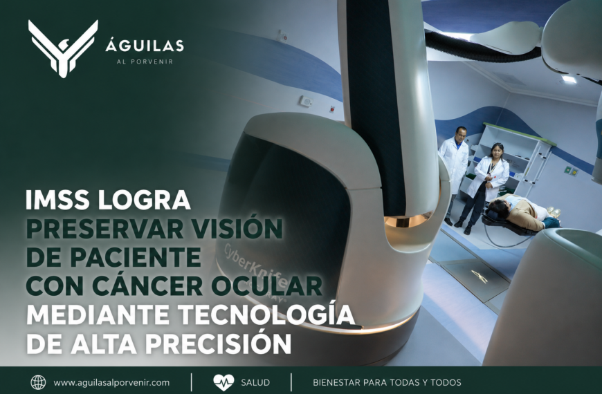 IMSS logra preservar visión de paciente con cáncer ocular mediante tecnología de alta precisión