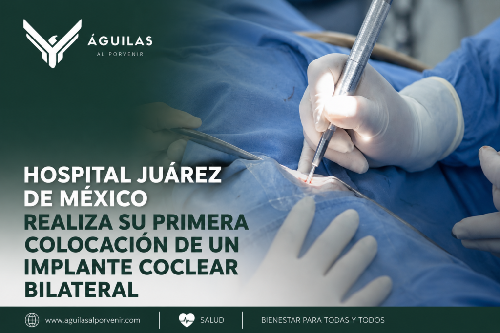 Hospital Juárez de México realiza su primera colocación de un implante coclear bilateral