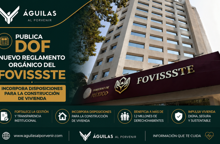 Publica DOF nuevo Reglamento Orgánico del FOVISSSTE; incorpora disposiciones para la construcción de vivienda