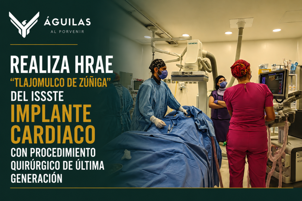 Realiza HRAE “Tlajomulco de Zúñiga” del ISSSTE implante cardiaco con procedimiento quirúrgico de última generación