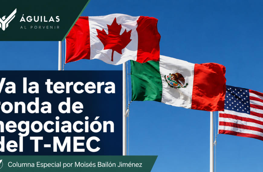 Va la tercera ronda de negociación del T-MEC/ Moisés Bailón Jiménez