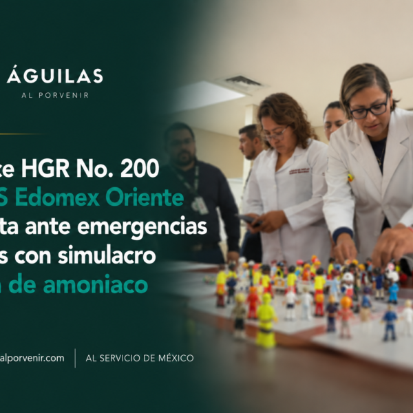 Fortalece HGR No. 200 del IMSS Edomex Oriente respuesta ante emergencias químicas con simulacro de fuga de amoniaco