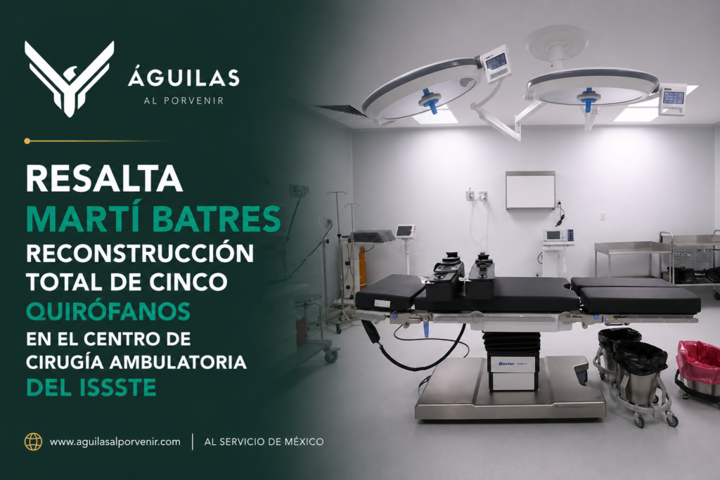 Resalta Martí Batres reconstrucción total de cinco quirófanos en el Centro de Cirugía Ambulatoria del ISSSTE
