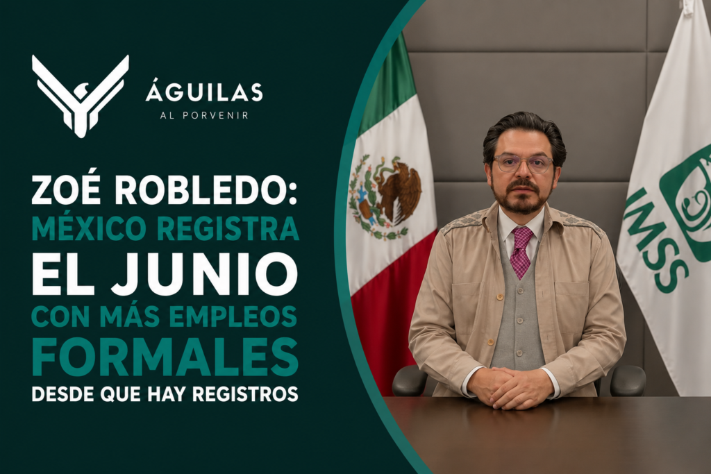 Zoé Robledo: México registra el junio con más empleos formales desde que hay registros