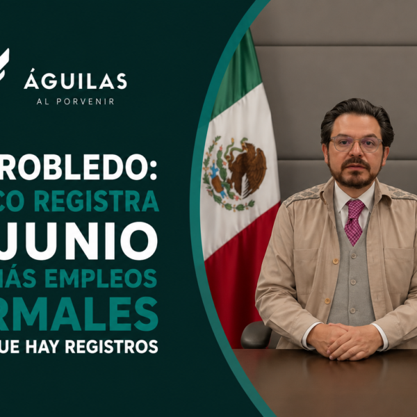 Zoé Robledo: México registra el junio con más empleos formales desde que hay registros