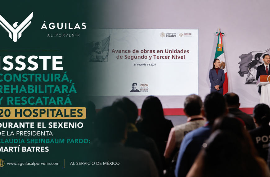 ISSSTE construirá, rehabilitará y rescatará 20 hospitales durante el sexenio de la presidenta Claudia Sheinbaum Pardo: Martí Batres