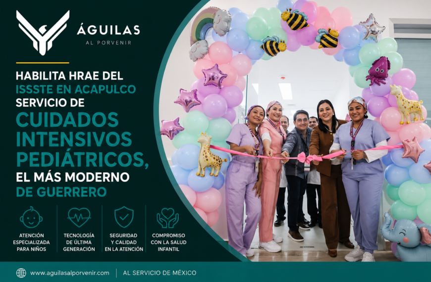 Habilita HRAE del ISSSTE en Acapulco servicio de cuidados intensivos pediátricos, el más moderno de Guerrero