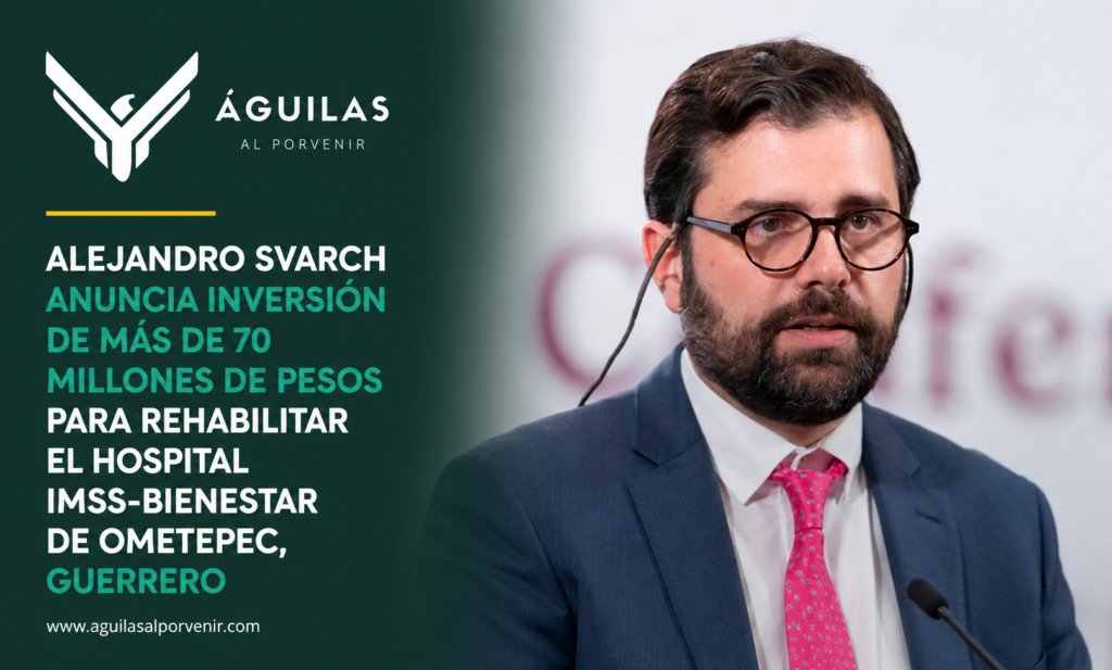 Alejandro Svarch anuncia inversión de más de 70 millones de pesos para rehabilitar el Hospital IMSS-Bienestar de Ometepec, Guerrero