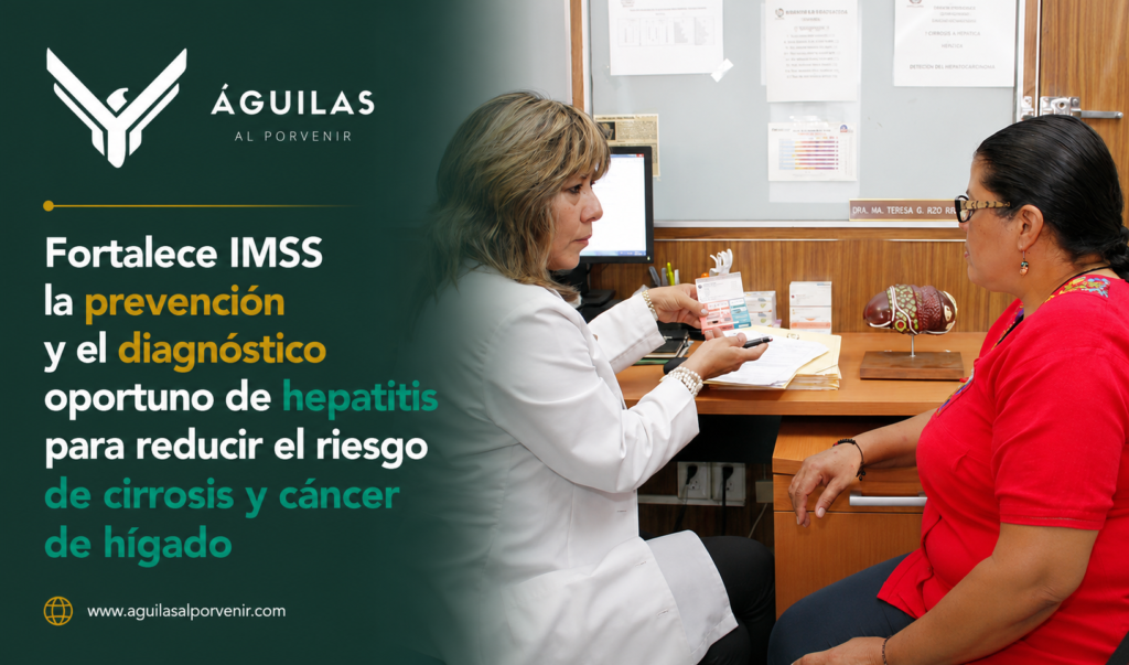 Fortalece IMSS la prevención y el diagnóstico oportuno de hepatitis para reducir el riesgo de cirrosis y cáncer de hígado