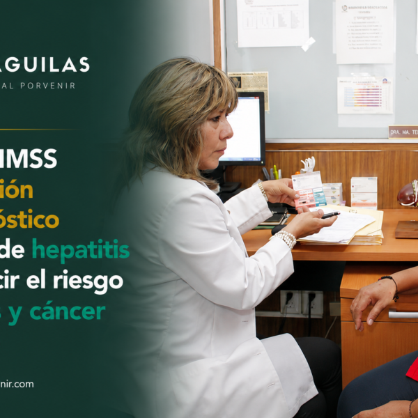 Fortalece IMSS la prevención y el diagnóstico oportuno de hepatitis para reducir el riesgo de cirrosis y cáncer de hígado
