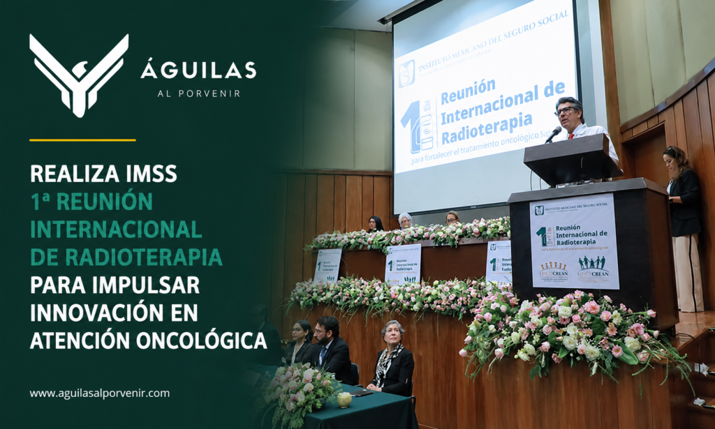Realiza IMSS 1ª Reunión Internacional de Radioterapia para impulsar innovación en atención oncológica