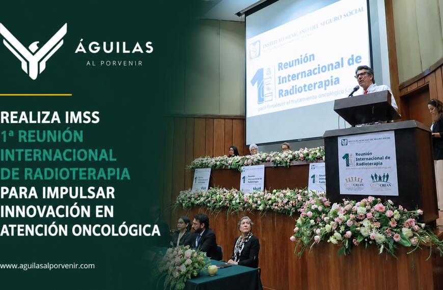 Realiza IMSS 1ª Reunión Internacional de Radioterapia para impulsar innovación en atención oncológica