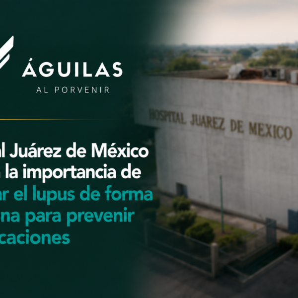 Hospital Juárez de México destaca la importancia de detectar el lupus de forma temprana para prevenir complicaciones