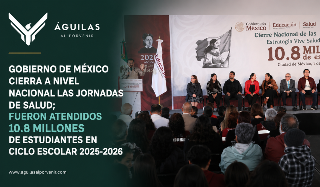 Gobierno de México cierra a nivel nacional las Jornadas de Salud; fueron atendidos 10.8 millones de estudiantes en ciclo escolar 2025-2026