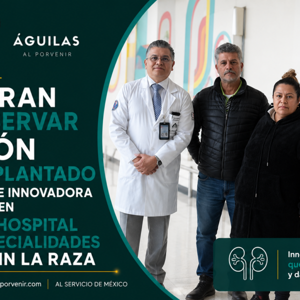 Logran preservar riñón trasplantado mediante innovadora técnica en UMAE Hospital de Especialidades del CMN La Raza