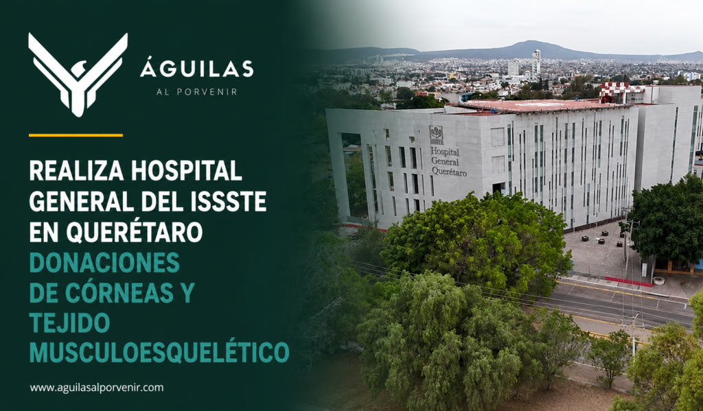 Realiza Hospital General del ISSSTE en Querétaro donaciones de córneas y tejido musculoesquelético