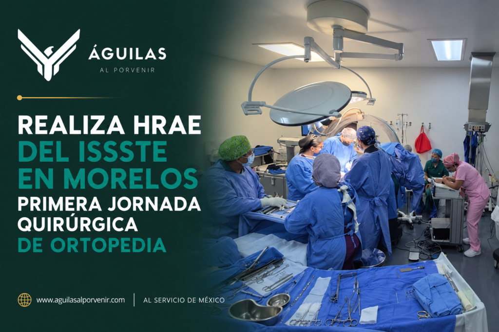 Realiza HRAE del ISSSTE en Morelos primera Jornada Quirúrgica de Ortopedia