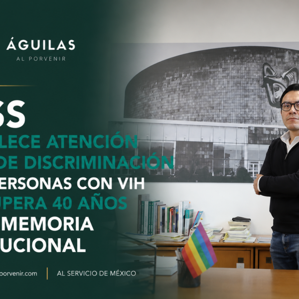 IMSS fortalece atención libre de discriminación para personas con VIH y recupera 40 años de su memoria institucional