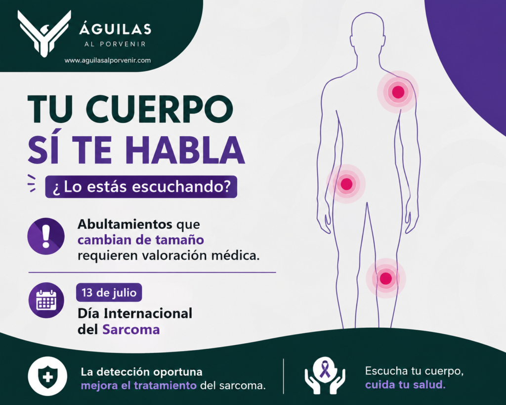 Abultamientos que cambian de tamaño requieren valoración médica; detección oportuna mejora el tratamiento del sarcoma