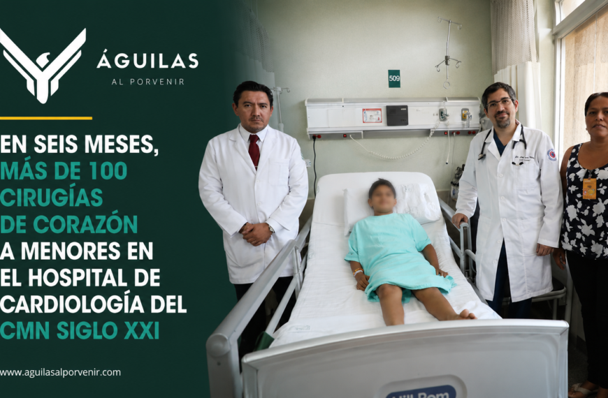 En seis meses, más de 100 cirugías de corazón a menores en el Hospital de Cardiología del CMN Siglo XXI