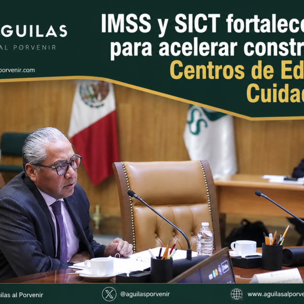 IMSS y SICT fortalecen alianza para acelerar construcción de Centros de Educación y Cuidado Infantil