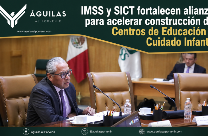 IMSS y SICT fortalecen alianza para acelerar construcción de Centros de Educación y Cuidado Infantil