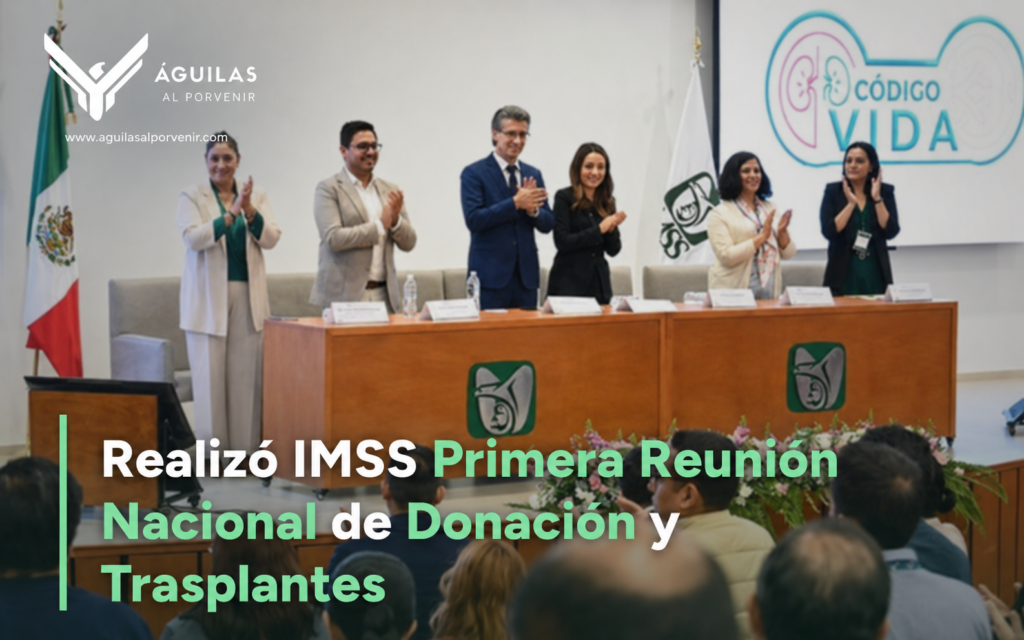 Realizó IMSS Primera Reunión Nacional de Donación y Trasplantes