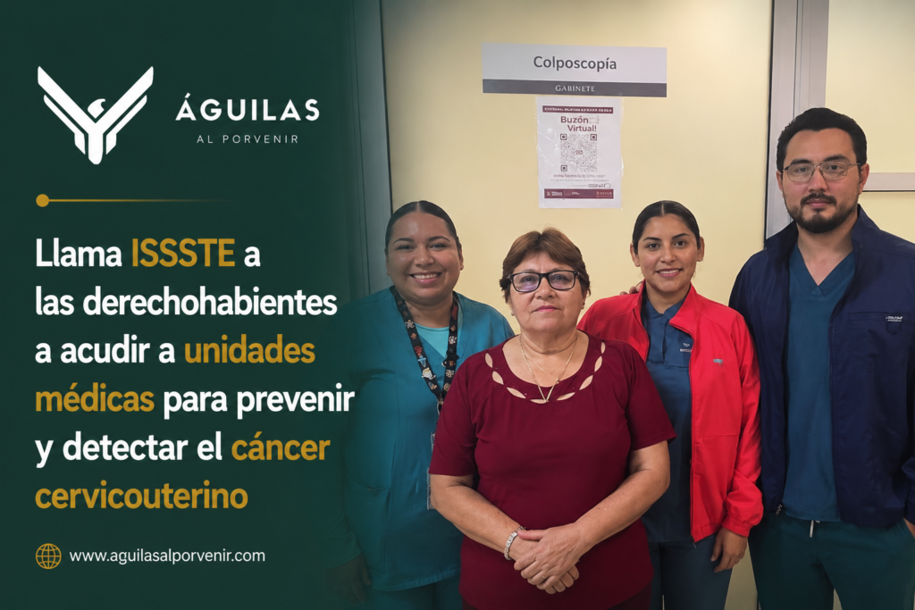 Llama ISSSTE a las derechohabientes a acudir a unidades médicas para prevenir y detectar el cáncer cervicouterino