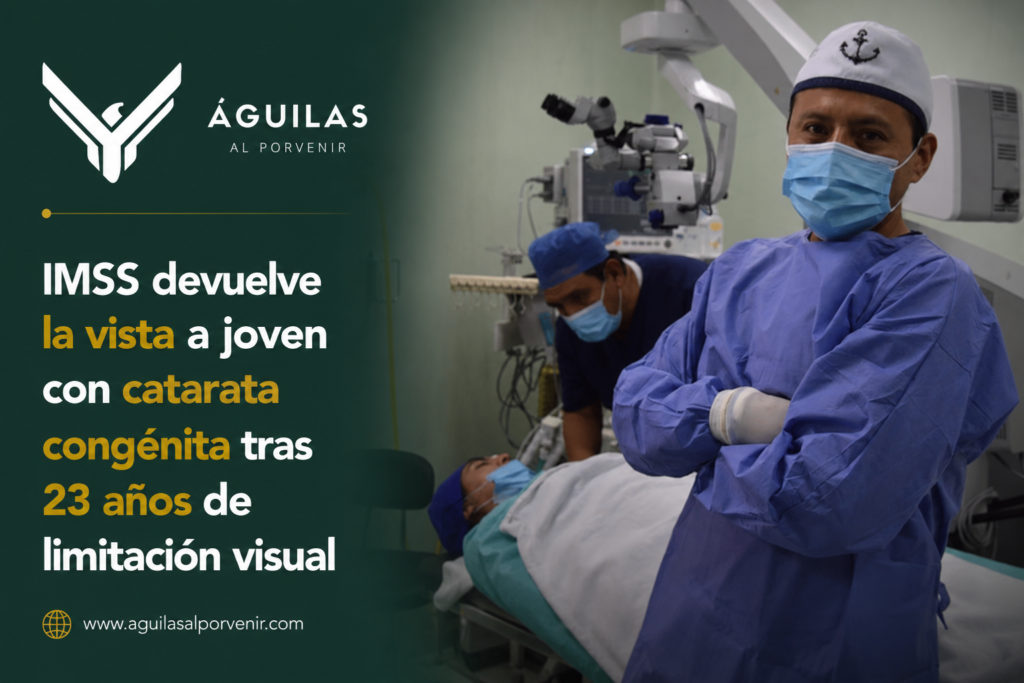 IMSS devuelve la vista a joven con catarata congénita tras 23 años de limitación visual