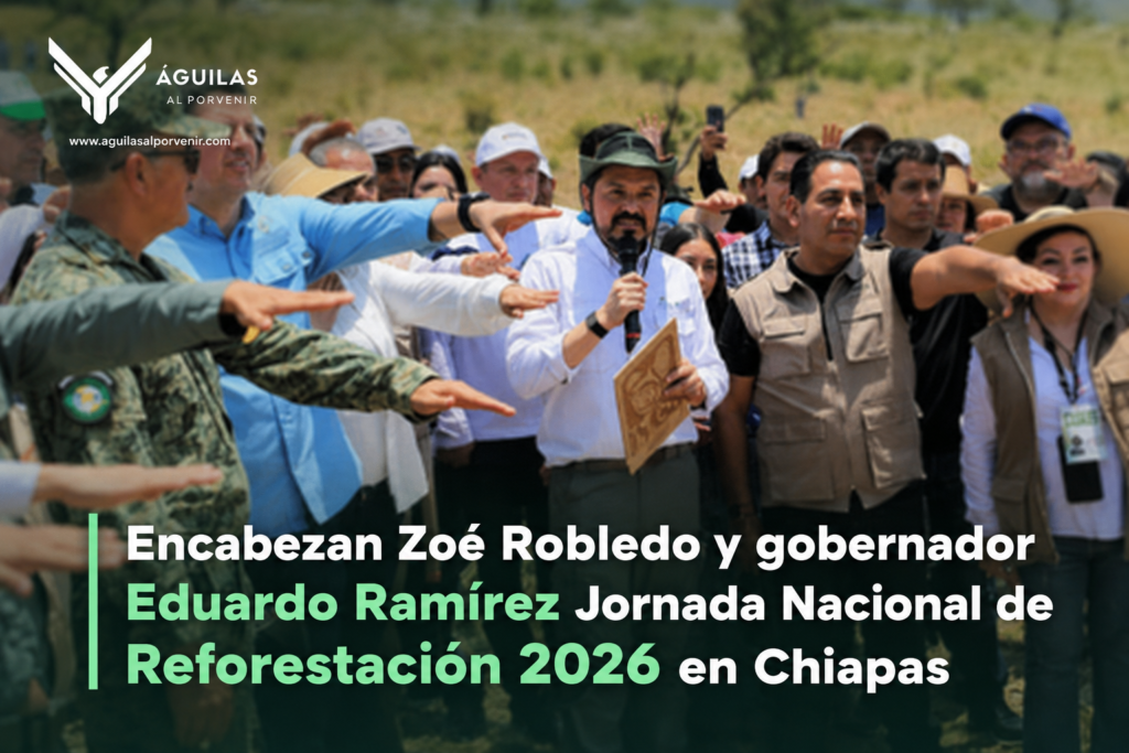 Encabezan Zoé Robledo y gobernador Eduardo Ramírez Jornada Nacional de Reforestación 2026 en Chiapas