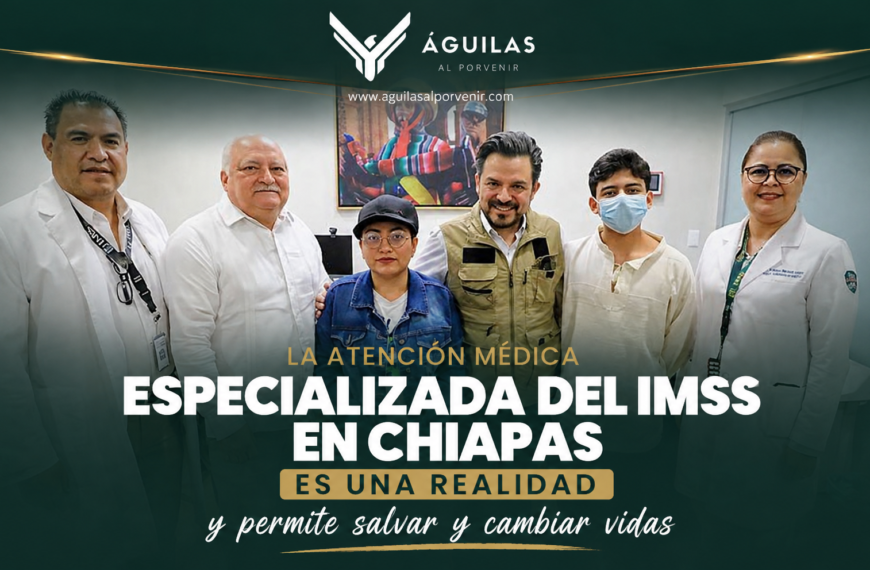 La atención médica especializada del IMSS en Chiapas es una realidad y permite salvar y cambiar vidas