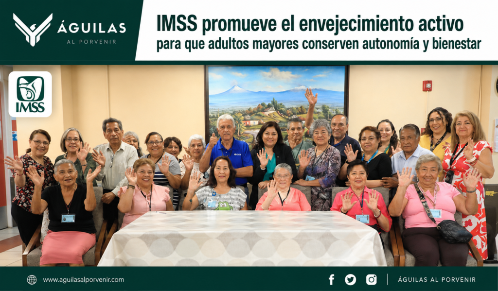 IMSS promueve el envejecimiento activo para que adultos mayores conserven autonomía y bienestar
