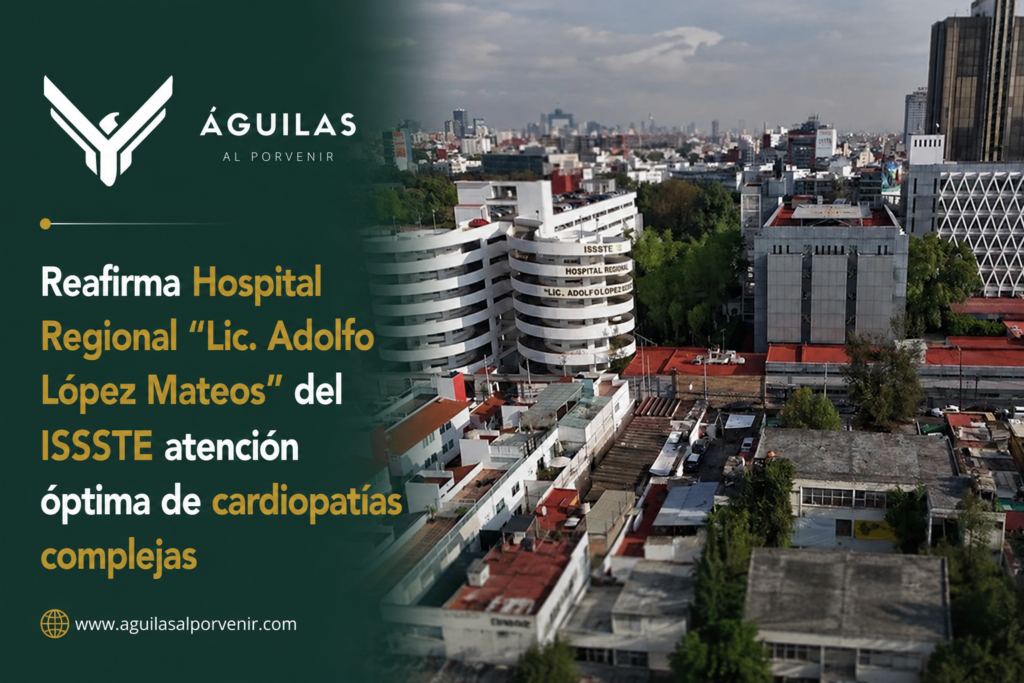 Reafirma Hospital Regional “Lic. Adolfo López Mateos” del ISSSTE atención óptima de cardiopatías complejas