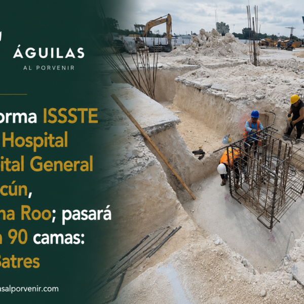 Transforma ISSSTE Clínica Hospital a Hospital General en Cancún, Quintana Roo; pasará de 20 a 90 camas: Martí Batres