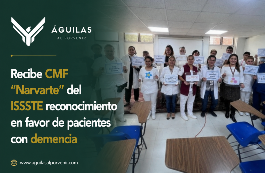 Recibe CMF “Narvarte” del ISSSTE reconocimiento en favor de pacientes con demencia