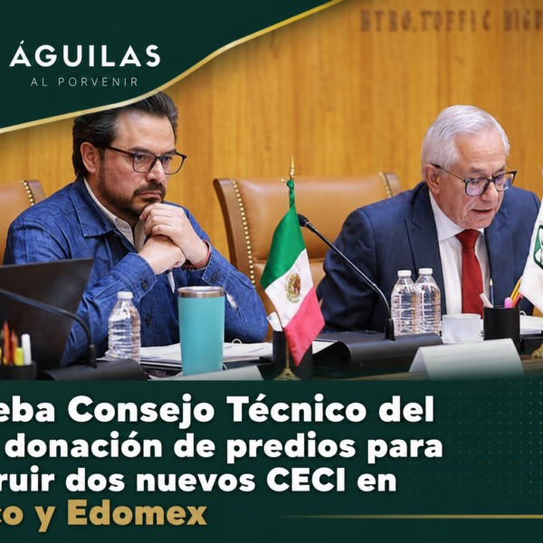 Aprueba Consejo Técnico del IMSS donación de predios para construir dos nuevos CECI en Jalisco y Edomex