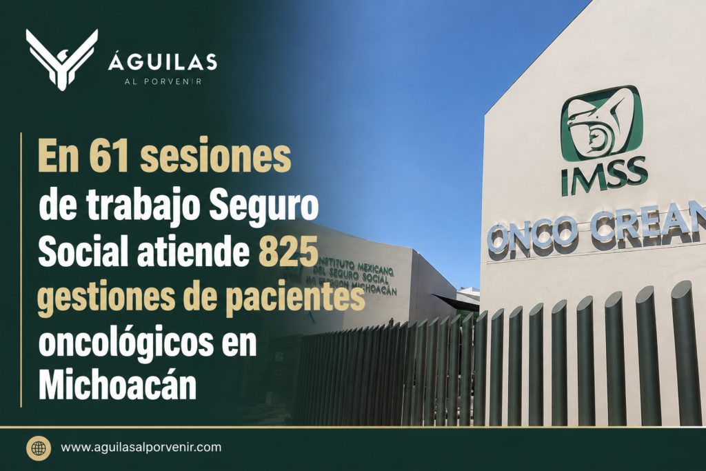En 61 sesiones de trabajo Seguro Social atiende 825 gestiones de pacientes oncológicos en Michoacán