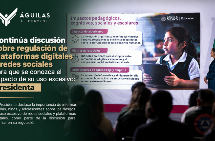 Continúa discusión sobre regulación de plataformas digitales y redes sociales para que se conozca el impacto de su uso excesivo: presidenta