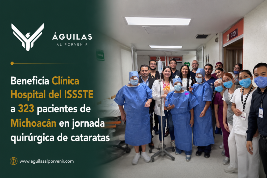 Beneficia Clínica Hospital del ISSSTE a 323 pacientes de Michoacán en jornada quirúrgica de cataratas