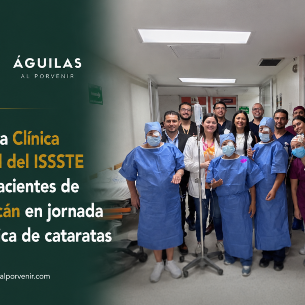 Beneficia Clínica Hospital del ISSSTE a 323 pacientes de Michoacán en jornada quirúrgica de cataratas