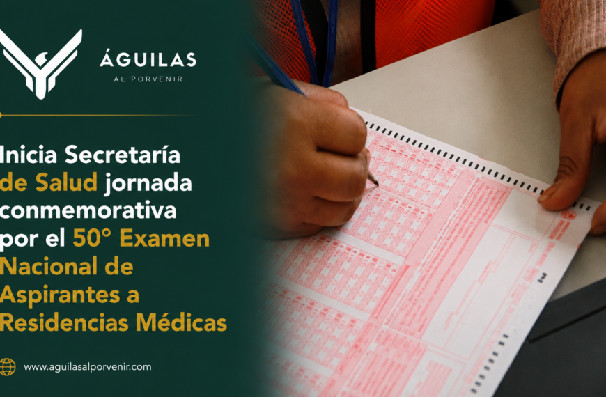 Inicia Secretaría de Salud jornada conmemorativa por el 50° Examen Nacional de Aspirantes a Residencias Médicas