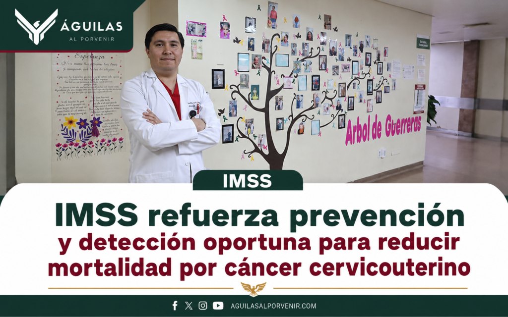 IMSS refuerza prevención y detección oportuna para reducir mortalidad por cáncer cervicouterino