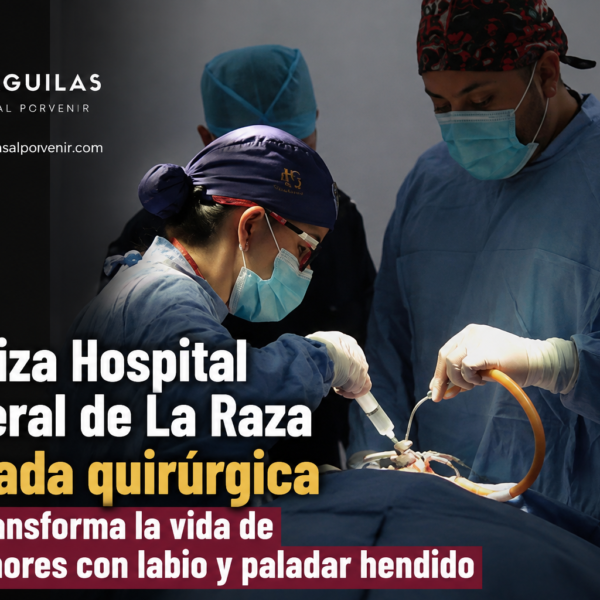 Realiza Hospital General de La Raza jornada quirúrgica que transforma la vida de 10 menores con labio y paladar hendido